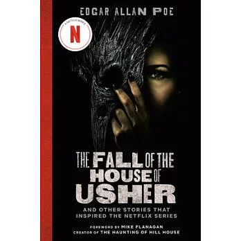The Fall of the House of Usher (TV Tie-In Edition): And Other Short Stories That Inspired the Netflix Series