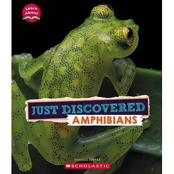 Discovered Amphibians (Learn About: Animals)