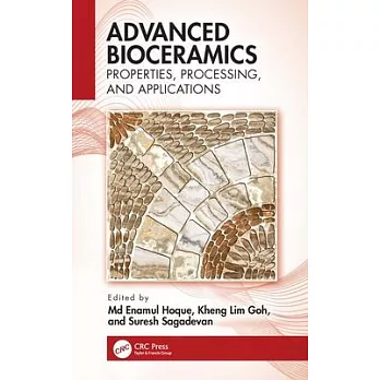 Advanced Bioceramics: Properties, Processing, and Applications