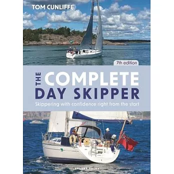 The Complete Day Skipper: Skippering with Confidence Right from the Start