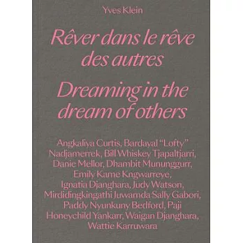 Yves Klein: Dreaming in the Dream of Others