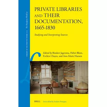 Private Libraries and Their Documentation, 1665-1830: Studying and Interpreting Sources