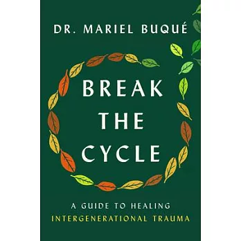 Break the Cycle: A Guide to Healing Intergenerational Trauma