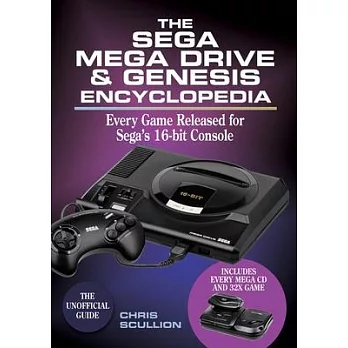 The Sega Mega Drive & Genesis Encyclopedia: Every Game Released for the Mega Drive/Genesis