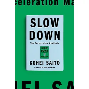 Slow Down: The Deceleration Manifesto