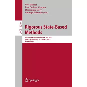 Rigorous State-Based Methods: 9th International Conference, Abz 2023, Nancy, France, May 30- June 2, 2023, Proceedings