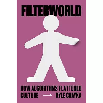 Filterworld: How Algorithms Flattened Culture