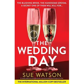 The Wedding Day: A totally addictive and absolutely unputdownable psychological thriller