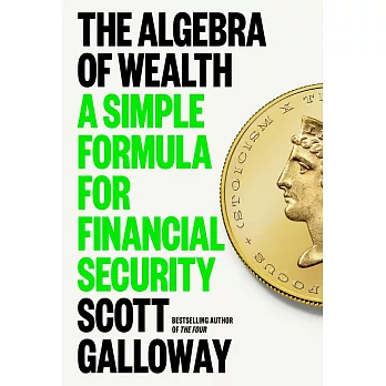 The Algebra of Wealth: A Simple Formula for Financial Security