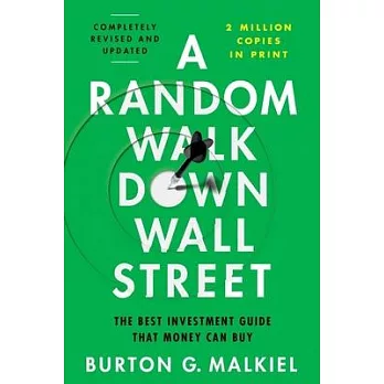 A Random Walk Down Wall Street: The Best Investment Guide That Money Can Buy