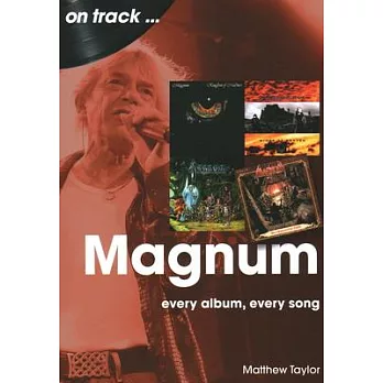 Magnum: Every Album, Every Song