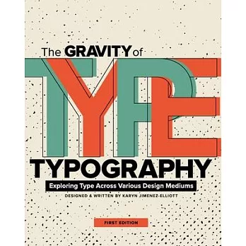 The Gravity of Typography: Exploring Type Across Various Design Mediums