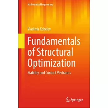 Fundamentals of Structural Optimization: Stability and Contact Mechanics