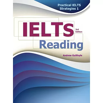 Practical IELTS Strategies 1: IELTS Reading, 3/e