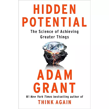 Hidden Potential: The Science of Achieving Greater Things