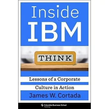 Inside IBM: Lessons of a Corporate Culture in Action