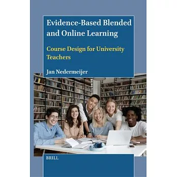 Evidence-Based Blended and Online Learning: Course Design for University Teachers