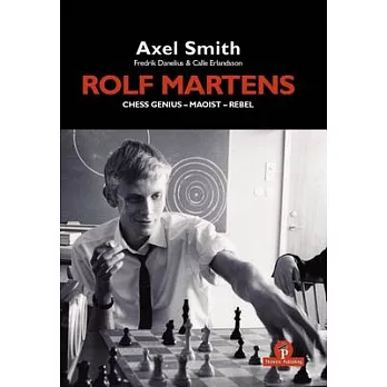 Rolf Martens - Chess Genius - Maoist - Rebel