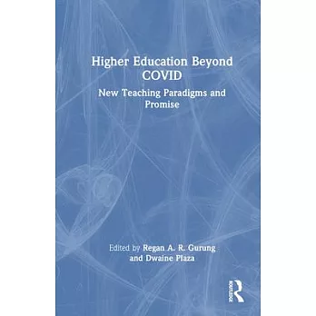 Higher Education Beyond Covid: New Teaching Paradigms and Promise