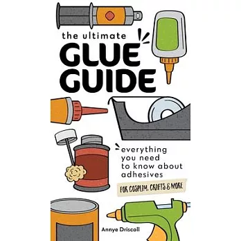 The Ultimate Glue Guide: Everything You Need to Know about Adhesives for Cosplay, Crafts & More