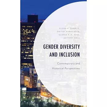 Gender Diversity and Inclusion: Contemporary and Historical Perspectives