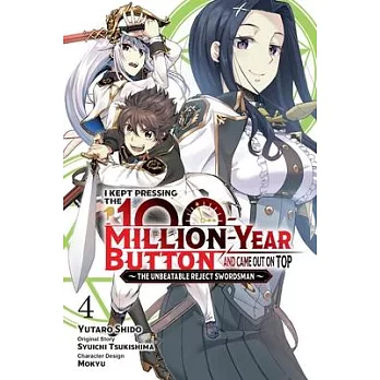 I Kept Pressing the 100-Million-Year Button and Came Out on Top, Vol. 4 (Manga)