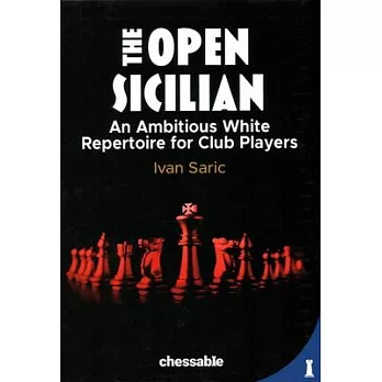 The Open Sicilian: An Ambitious White Repertoire for Club Players