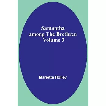 Samantha among the Brethren Volume 3
