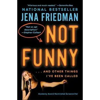 Not Funny: Essays on Life, Comedy, Culture, Et Cetera