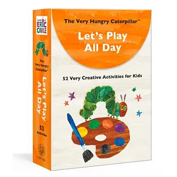 The Very Hungry Caterpillar Let’s Play All Day: 52 Very Creative Activities for Kids