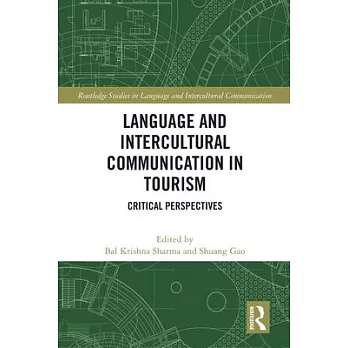 Language and Intercultural Communication in Tourism: Critical Perspectives