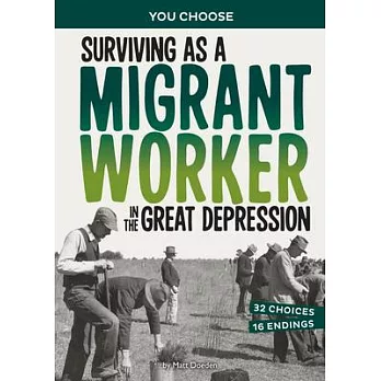 Surviving as a Migrant Worker in the Great Depression: A History Seeking Adventure