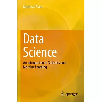 Data Science: An Introduction to Statistics and Machine Learning