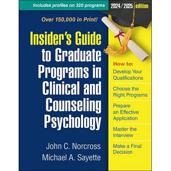 Insider’s Guide to Graduate Programs in Clinical and Counseling Psychology: 2024/2025 Edition