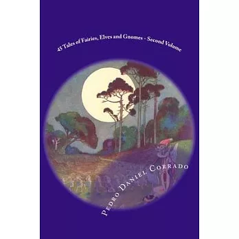 45 Tales of Fairies, Elves and Gnomes - Second Volume: Second volume of the Fifth Book of the Series 365 tales for children and youth