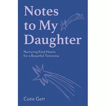 Notes to My Future Daughter: Nurturing Kind Hearts for a Beautiful Tomorrow