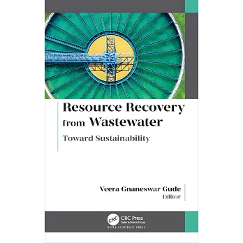 Resource Recovery from Wastewater: Toward Sustainability