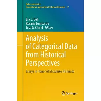 Analysis of Categorical Data from Historical Perspectives: Essays in Honor of Shizuhiko Nishisato