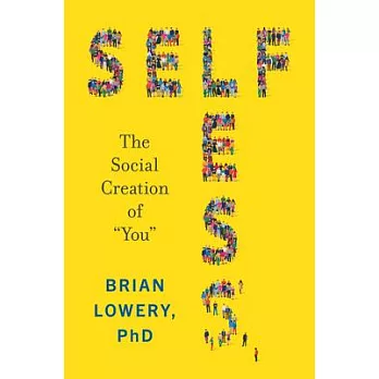 Selfless: The Social Creation of ＂You＂