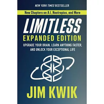 Limitless Expanded Edition: Upgrade Your Brain, Learn Anything Faster, and Unlock Your Exceptional Life