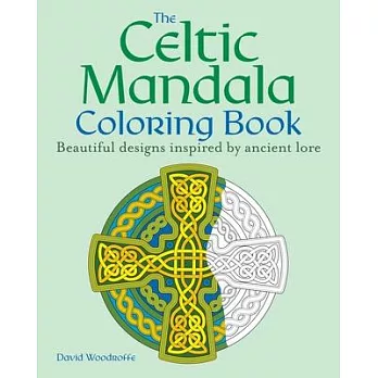 The Celtic Mandala Coloring Book: Beautiful Designs Inspired by Ancient Lore