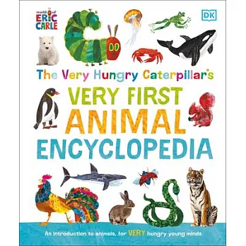 好餓的毛毛蟲：給孩子的第一本動物百科全書  The Very Hungry Caterpillar’s Very First Animal Encyclopedia: An Introduction to Animals, for Very Hungry Young Minds