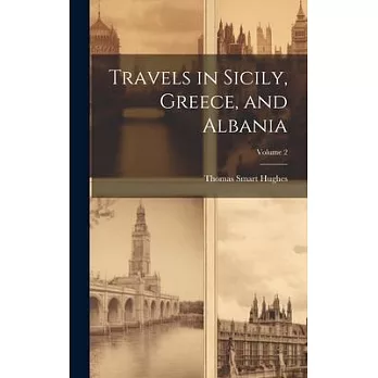 Travels in Sicily, Greece, and Albania; Volume 2