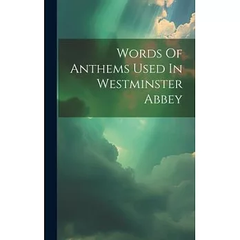 Words Of Anthems Used In Westminster Abbey