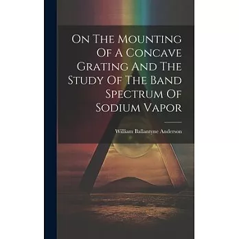 On The Mounting Of A Concave Grating And The Study Of The Band Spectrum Of Sodium Vapor