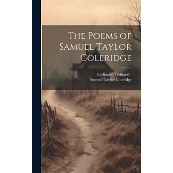 The Poems of Samuel Taylor Coleridge