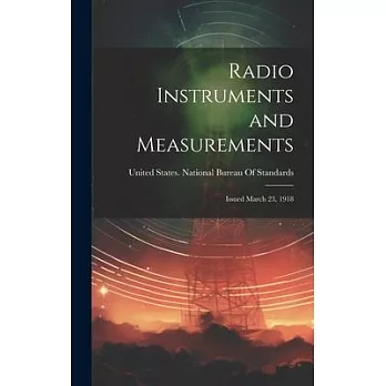 博客來-Radio Instruments and Measurements: Issued March 23, 1918