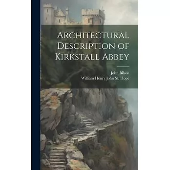 Architectural Description of Kirkstall Abbey