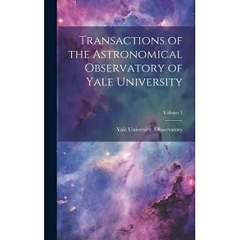 Transactions of the Astronomical Observatory of Yale University; Volume 1