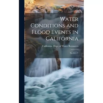 Water Conditions and Flood Events in California: No.202-77